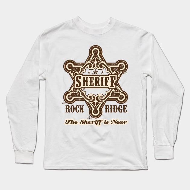 The Sheriff of Rockridge is Near! Long Sleeve T-Shirt by Meta Cortex